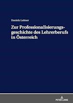 Zur Professionalisierungsgeschichte Des Lehrerberufs in Oesterreich