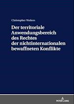 Der territoriale Anwendungsbereich des Rechtes der nichtinternationalen bewaffneten Konflikte
