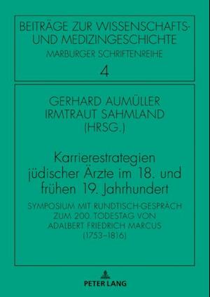 Karrierestrategien juedischer Aerzte im 18. und fruehen 19. Jahrhundert