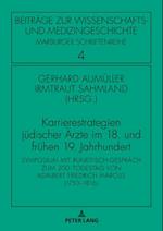 Karrierestrategien juedischer Aerzte im 18. und fruehen 19. Jahrhundert