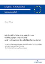 Die Eu-Richtlinie Ueber Den Schutz Vertraulichen Know-Hows Und Vertraulicher Geschaeftsinformationen