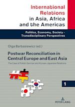 Postwar Reconciliation in Central Europe and East Asia