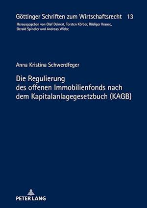 Die Regulierung Des Offenen Immobilienfonds Nach Dem Kapitalanlagegesetzbuch (Kagb)