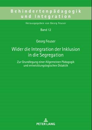 Wider die Integration der Inklusion in die Segregation