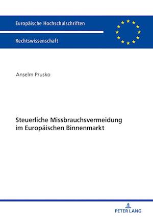 Steuerliche Missbrauchsvermeidung Im Europaeischen Binnenmarkt