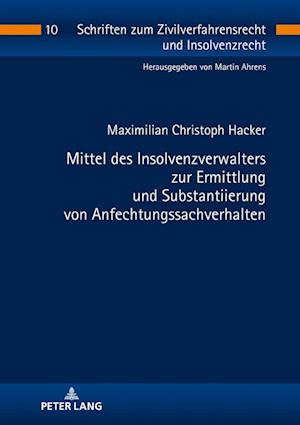 Mittel Des Insolvenzverwalters Zur Ermittlung Und Substantiierung Von Anfechtungssachverhalten