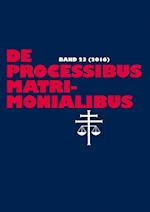 De processibus matrimonialibus; Fachzeitschrift zu Fragen des Kanonischen Ehe- und Prozeßrechtes - Band 23 (2016)
