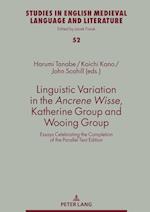 Linguistic Variation in the Ancrene Wisse, Katherine Group and Wooing Group