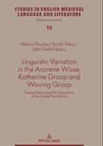 Linguistic Variation in the Ancrene Wisse, Katherine Group and Wooing Group