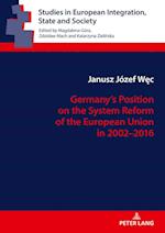 Germany¿s Position on the System Reform of the European Union in 2002¿2016