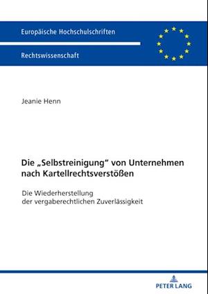 Die «Selbstreinigung» von Unternehmen nach Kartellrechtsverstoeßen