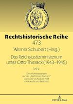 Das Reichsjustizministerium Unter Otto Thierack (1943-1945)