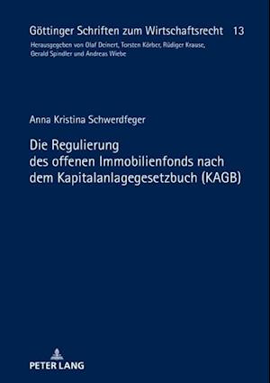 Die Regulierung des offenen Immobilienfonds nach dem Kapitalanlagegesetzbuch (KAGB)