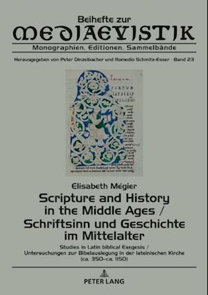 Scripture and History in the Middle Ages / Schriftsinn und Geschichte im Mittelalter