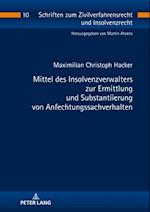 Mittel des Insolvenzverwalters zur Ermittlung und Substantiierung von Anfechtungssachverhalten