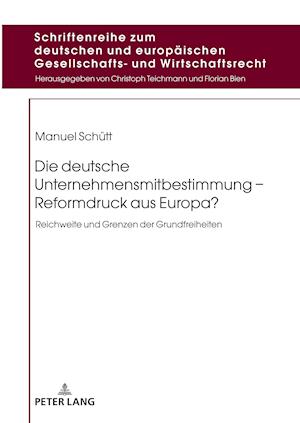 Die deutsche Unternehmensmitbestimmung - Reformdruck aus Europa?