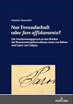 Nur Freundschaft oder «fare affidamento»?