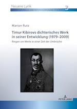 Timur Kibirovs Dichterisches Werk in Seiner Entwicklung (1979-2009)