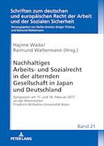 Nachhaltiges Arbeits- Und Sozialrecht in Der Alternden Gesellschaft in Japan Und Deutschland