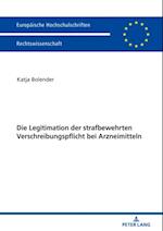 Die Legitimation der strafbewehrten Verschreibungspflicht bei Arzneimitteln