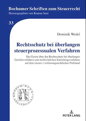 Rechtsschutz bei ueberlangen steuerprozessualen Verfahren