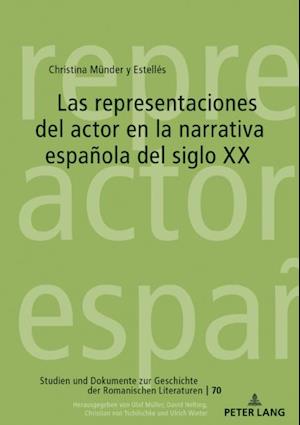 Las representaciones del actor en la narrativa española del siglo XX