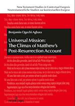 Universal Mission: The Climax of Matthew’s Post-Resurrection Account