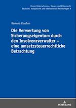 Die Verwertung von Sicherungseigentum durch den Insolvenzverwalter – eine umsatzsteuerrechtliche Betrachtung