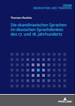 Die skandinavischen Sprachen im deutschen Sprachdenken des 17. und 18. Jahrhunderts