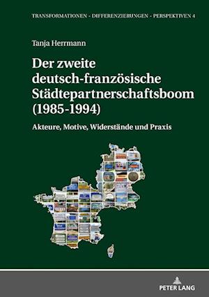 Der Zweite Deutsch-Franzoesische Staedtepartnerschaftsboom (1985-1994)