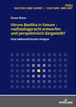 Vitruvs Basilika in Fanum – maßstabsgerecht entworfen und perspektivisch dargestellt?