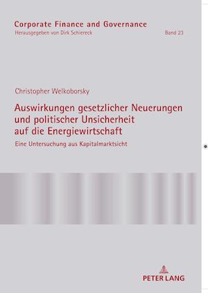 Auswirkungen gesetzlicher Neuerungen und politischer Unsicherheit auf die Energiewirtschaft