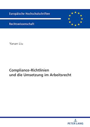 Compliance-Richtlinien und die Umsetzung im Arbeitsrecht