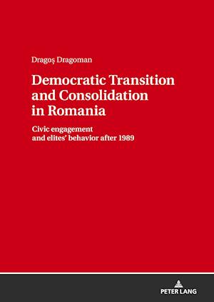 Democratic Transition and Consolidation in Romania