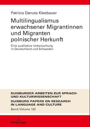 Multilingualismus erwachsener Migrantinnen und Migranten polnischer Herkunft