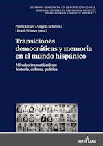 Transiciones Democráticas Y Memoria En El Mundo Hispánico