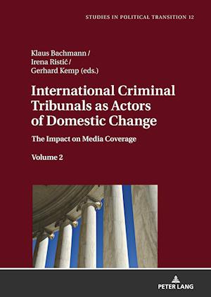 International Criminal Tribunals as Actors of Domestic Change