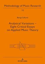 Analytical Variations – Eight Critical Essays on Applied Music Theory