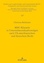 Mac-Klauseln in Unternehmenskaufvertraegen Nach Us-Amerikanischem Und Deutschem Recht