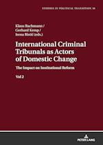 International Criminal Tribunals as Actors of Domestic Change.