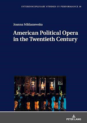 American Political Opera in the Twentieth Century