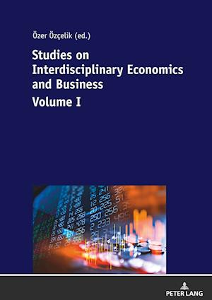 Studies on Interdisciplinary Economics and Business - Volume I