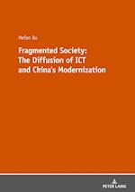 Fragmented Society: The Diffusion of ICT and China’s Modernization