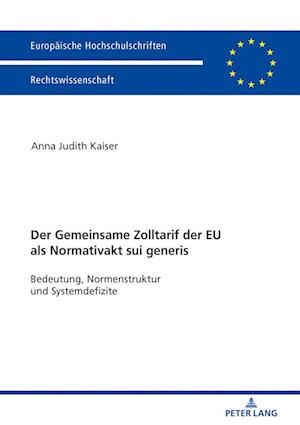 Der Zolltarif Der Europaeischen Union ALS Normativakt Sui Generis