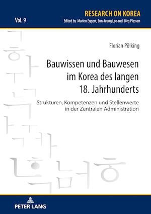 Bauwissen und Bauwesen im Korea des langen 18. Jahrhunderts