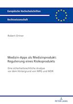 Medizin-Apps ALS Medizinprodukt: Regulierung Eines Risikoprodukts