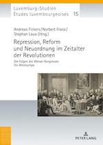 Repression, Reform Und Neuordnung Im Zeitalter Der Revolutionen