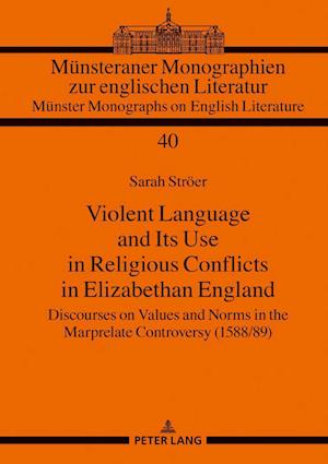 Violent Language and Its Use in Religious Conflicts in Elizabethan England
