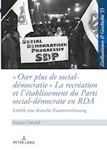 « Oser Plus de Social-Démocratie » La Recréation Et l'Établissement Du Parti Social-Démocrate En RDA