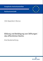 Bildung und Betaetigung von Stiftungen des oeffentlichen Rechts